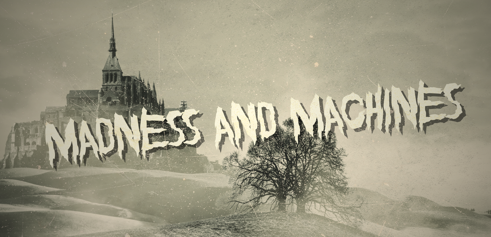 madness and machines